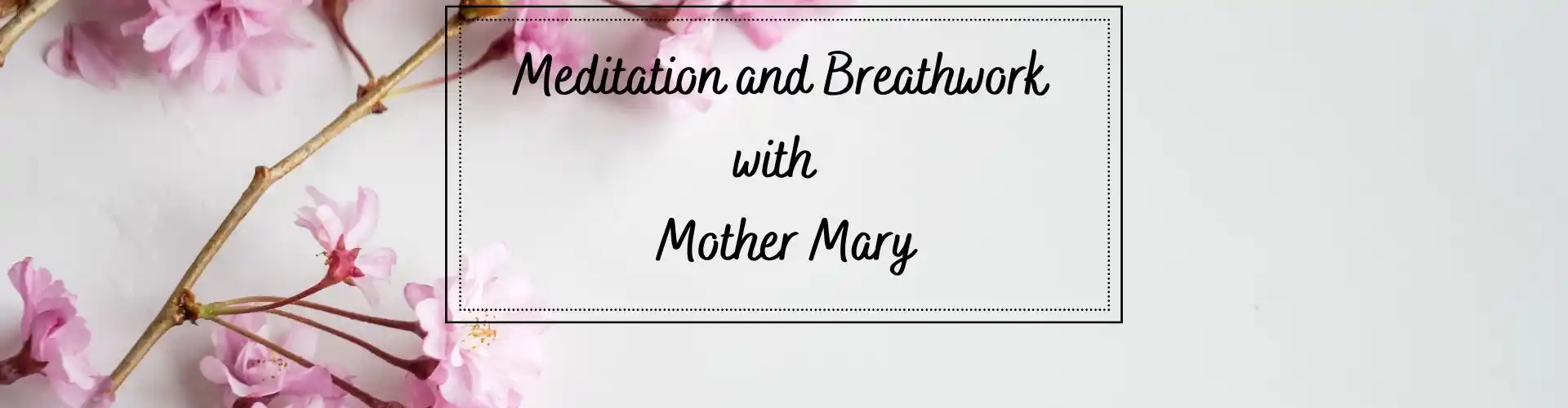 Meditación y Respiración con la Madre María